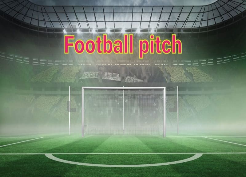 Quy định về Football pitch theo yêu cầu của liên đoàn bóng đá thế giới 